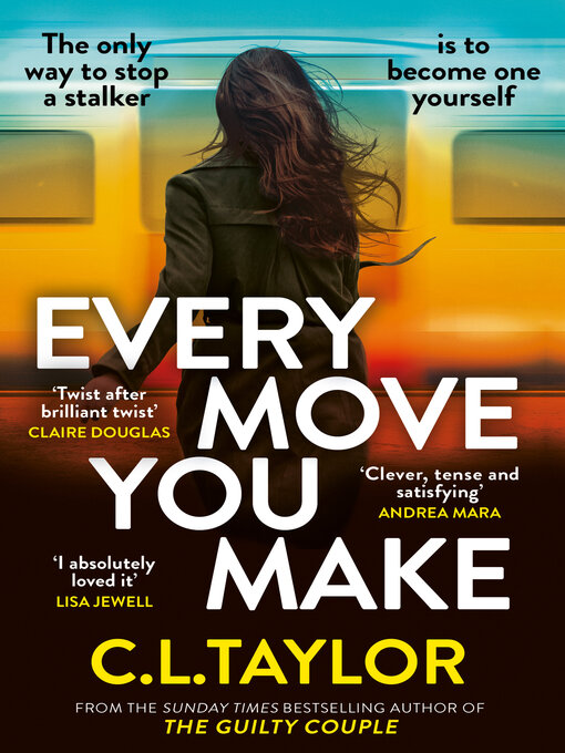 Title details for Every Move You Make by C.L. Taylor - Available